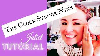 "The Clock Struck Nine" TUTORIAL | Juliet Monologue (Romeo and Juliet)