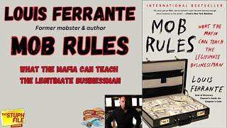 Louis Ferrante - "Mob Rules: What the Mafia Can Teach the Legitimate Businessman"