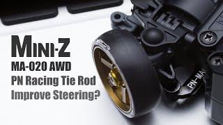 Kyosho Mini-Z AWD MA-020: Can we improve steering with PN Racing's steering tie rod?