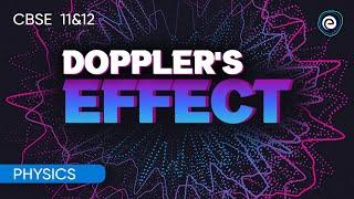 Doppler's Effect | Physics | CBSE Class 12 | Embibe: Achieve CBSE Class 11&12