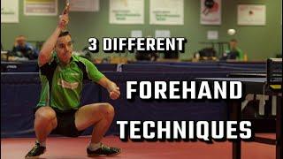 3 different FOREHAND TECHNIQUES | Tutorial | advanced level table tennis & ping pong | how to play