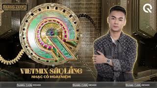 VIETMIX SÂU LẮNG - NHẠC CỔ HOÀI NIỆM | DJ QUANG CUỐN