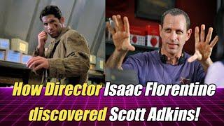 VNP Clips: How Director Isaac Florentine discovered Scott Adkins!