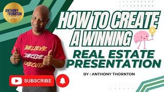 How to Create a Winning Real Estate Presentation