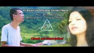 Boinu Baite // EI-NGAILUA Sound Track With Lyrics || Chepu Vangkhojol