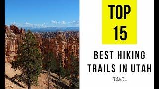 TOP 15. Best Hiking Trails in Utah