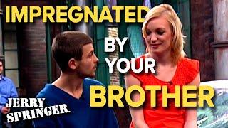 Pregnant With Your Brother's Baby | Jerry Springer