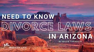 Need to Know Divorce Laws in Arizona