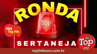 Ronda Sertaneja Top FM Bauru (30/12/21)