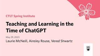 Teaching and Learning in the Time of ChatGPT