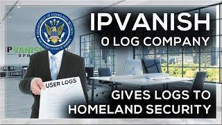 IPVANISH HANDS LOGS TO HOMELAND SECURITY ️ THEY SAY THEY ARE 0 LOG VPN?!?!