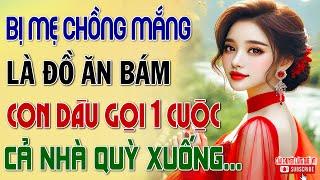Bị Mẹ Chồng Mắng Là Ăn Bám, Con Dâu Chỉ Gọi 1 Cuộc Điện Thoại – Cả Nhà Câm Nín Quỳ Xuống!