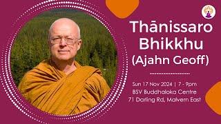 Ṭhānissaro Bhikkhu | What to accept and what not to accept | 17 NOV 2024