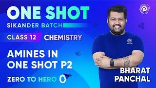 Amines in One Shot P2 | Class 12 Chemistry | Bharat Panchal | Embibe