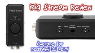 iRig Stream Audio Interface Review - Awesome for recording DJ sets!