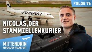 Flying can save lives – Nicolas is a stem cell courier | Mittendrin - Frankfurt Airport 76