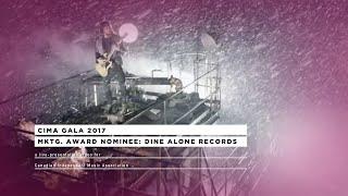 CIMA / 2017 Marketing Award Nominee: Dine Alone Records