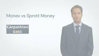 Monex vs Sprott Money