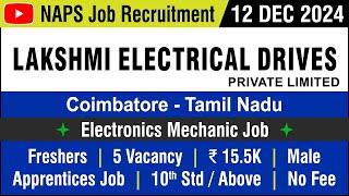 JOB | Lakshmi Electrical Drives Pvt Ltd | Freshers | No Fee | 12 DEC 2024 | Vacancy | in Tamil