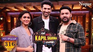 The Kapil Sharma Show I Mrunal Thakur And Aditya Roy Kapoor I Episode 316 I Full Episode