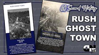 60 Second History:  The Story Of Rush Ghost Town