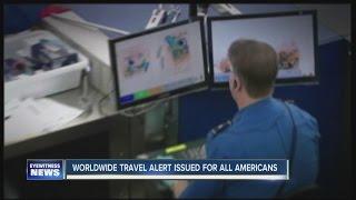 Worldwide travel alert issued for all Americans