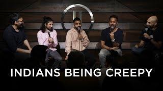 Indians Being Creepy | Karan Talwar | Brownish Comedy