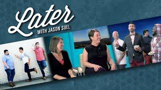 Later with Jason Suel [Season 3 Episode 8]