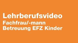 Fachfrau/ -mann Betreuung EFZ Kinder