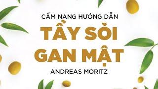 [Sách Nói] Cẩm Nang Hướng Dẫn Tẩy Sỏi Gan Mật - Chương 1 | Andreas Moritz