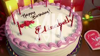 Happy Birthday Elizabeth - Birthday Cake with the Name Elizabeth on it