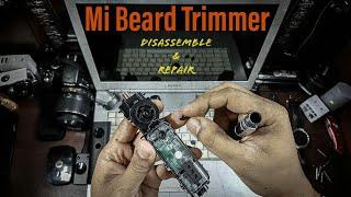 Mi Beard Trimmer - Disassembly & Repair