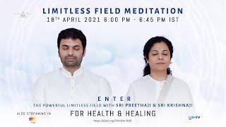 Limitless Field Meditation With Sri Preethaji & Sri Krishnaji (English)