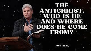 The Antichrist, Who Is He And Where Does He Come From? - Jack Hibbs Message