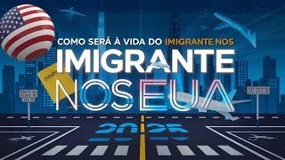 COMO SERÁ A VIDA DOS IMIGRANTES NOS ESTADOS UNIDOS  EM 2025