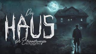 Haus der Erinnerung ◈ Creepypasta german Creepypasta Deutsch [Horror Geschichte Hörbuch]