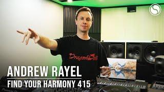 Andrew Rayel & Alex Kunari - Find Your Harmony Episode #415