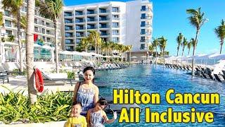 Hilton Cancun All Inclusive Resort | Family Visit | Full Tour - A 5 Star hotel opened Nov 2021