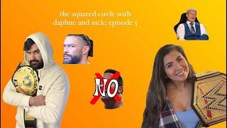 #WeWantCody…. The Rock and Roman? WWE update! the squared circle with daphne and nick: episode 5