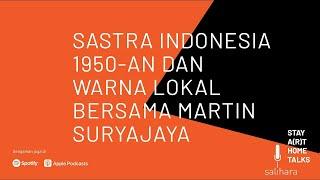 Sastra Indonesia 1950-an dan Warna Lokal bersama Martin Suryajaya