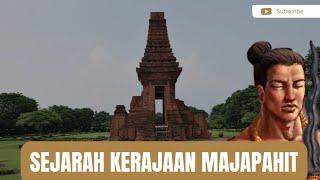 SEJARAH KERAJAAN MAJAPAHIT!!!! sejarah singkat Majapahit