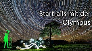 Startrails mit der Olympus erstellen - Live Composite mit 6 Stunden Länge