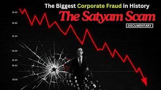 The Satyam Scam: India’s Biggest Corporate Fraud | The Rise and Fall of a Tech Giant