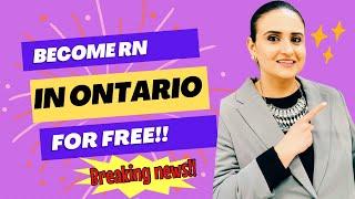 Become an RN in Ontario for FREE!! A very big update from CNO!!