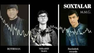 MiRzoHiD MediA ft Ruzimbek ft Botir-SOXTALAR (#ARXIV) / сохталар (orginal audio)