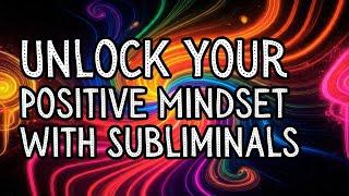 How Subliminal Affirmations Can Unlock a Positive Mindset #goforthandthrive