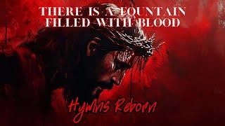 WORDS OF LIFE - Hymns Reborn  There is a Fountain Filled with Blood (Modern Hymn)