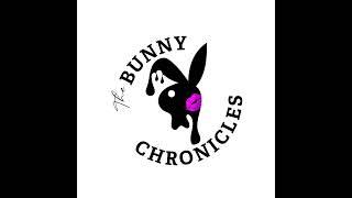 Introducing: "THE BUNNY CHRONICLES"