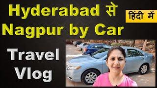 Road Trip Hyderabad to Nagpur by Car Distance Toll Plaza Travelling हैदराबाद से नगपुर Monica Josan