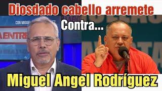 Diosdado cabello arremete contra